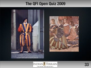The QFI Open Quiz 2009




                         33
 