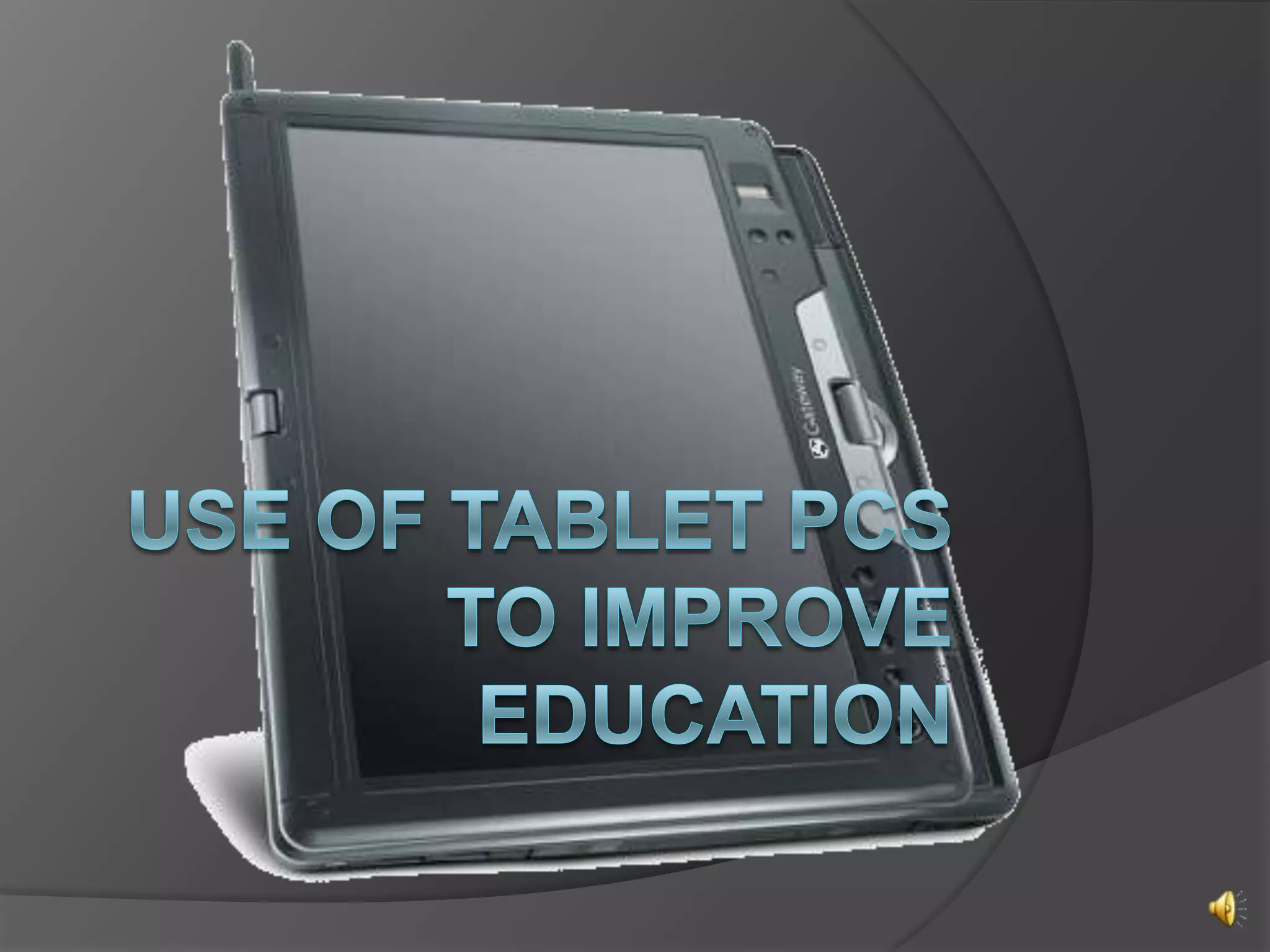 Tablet PCs in Education