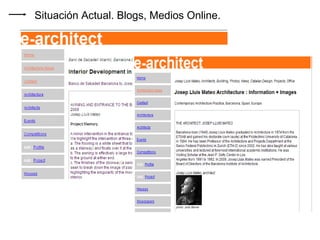 Situación Actual. Blogs, Medios Online. 