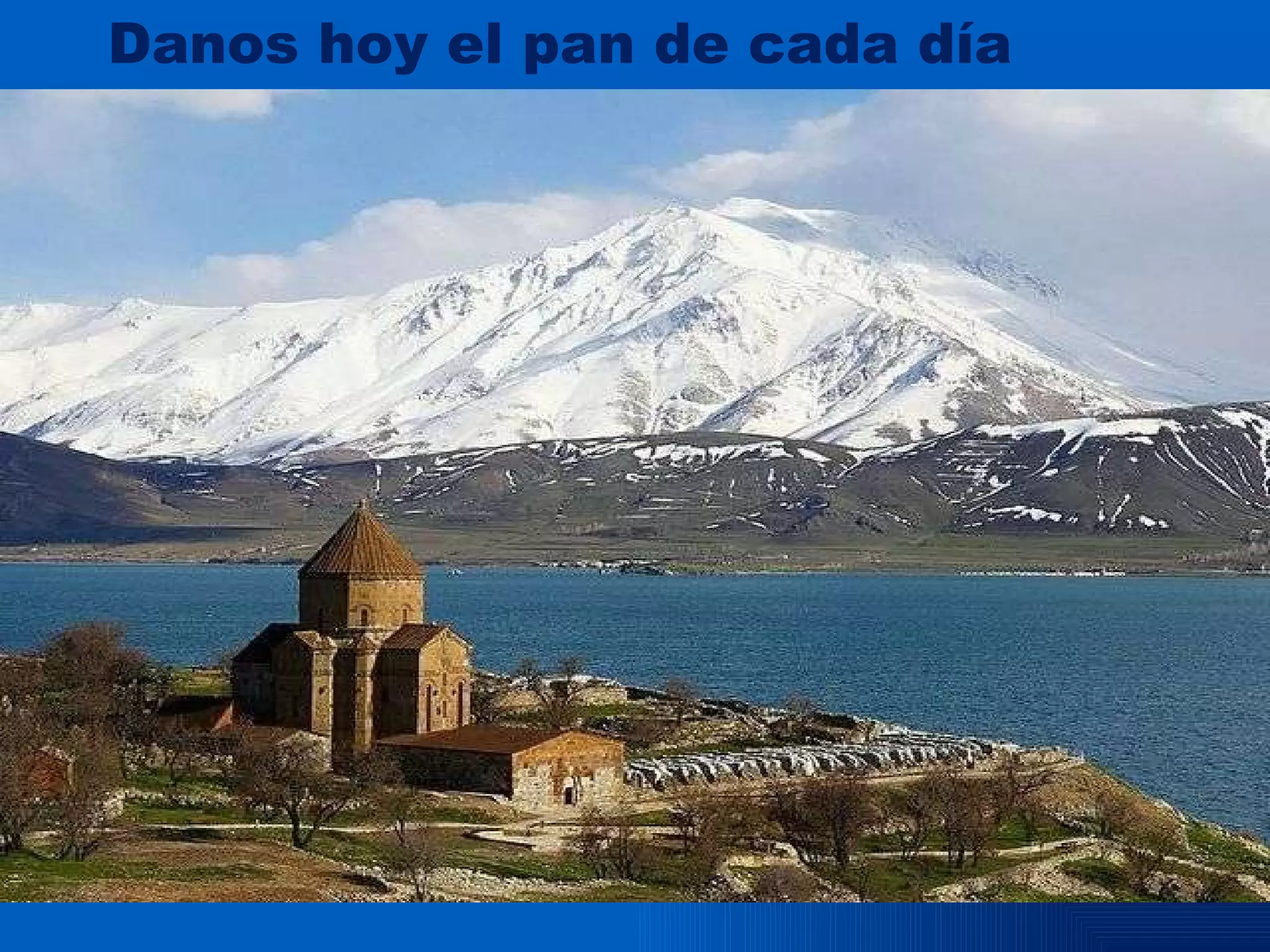 Danos hoy el pan de cada día