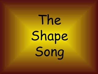 The Shape Song 