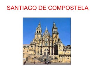 SANTIAGO DE COMPOSTELA 