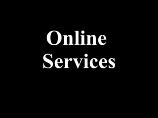 Online  Services 