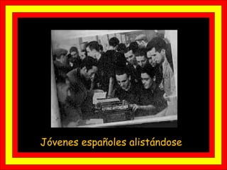 Jóvenes españoles alistándose  