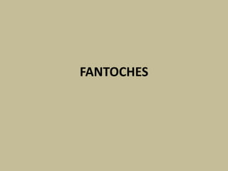 FANTOCHES 