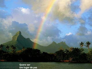 Quero ser Um lugar de paz 