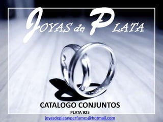 JOYASde PLATA CATALOGO CONJUNTOS PLATA 925 joyasdeplatayperfumes@hotmail.com 