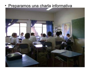 Preparamos una charla informativa 