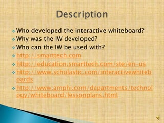 Who developed the interactive whiteboard?
