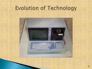 Evolution of Technology