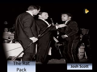 The Rat
          Josh Scott
 Pack
 