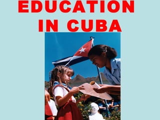EDUCATION  IN CUBA 