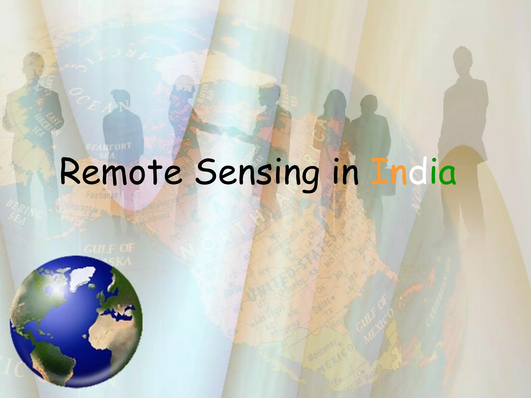 Remote Sensing in  In d ia 