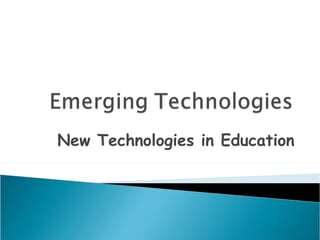 New Technologies in Education 