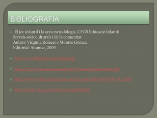 Oberta                                        - Adequada a l’edat i a l’infant