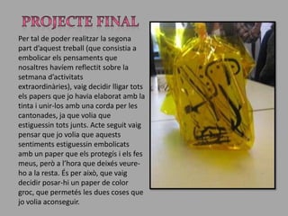 RECULLFOTOGRÀFIC- Acompanyament a una escola Bressol                                                               - Un plat pla ple de poesia està- Exposició Eugènia Balcells                                                                                         - Parc de cordes “NatuPark”