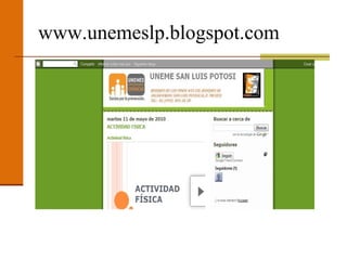 www.unemeslp.blogspot.com 