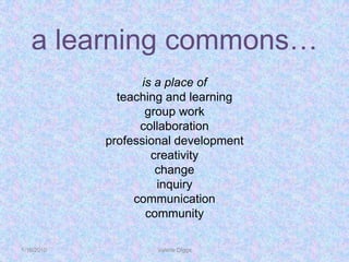 From Library to Learning Commons NESLA | PPTX