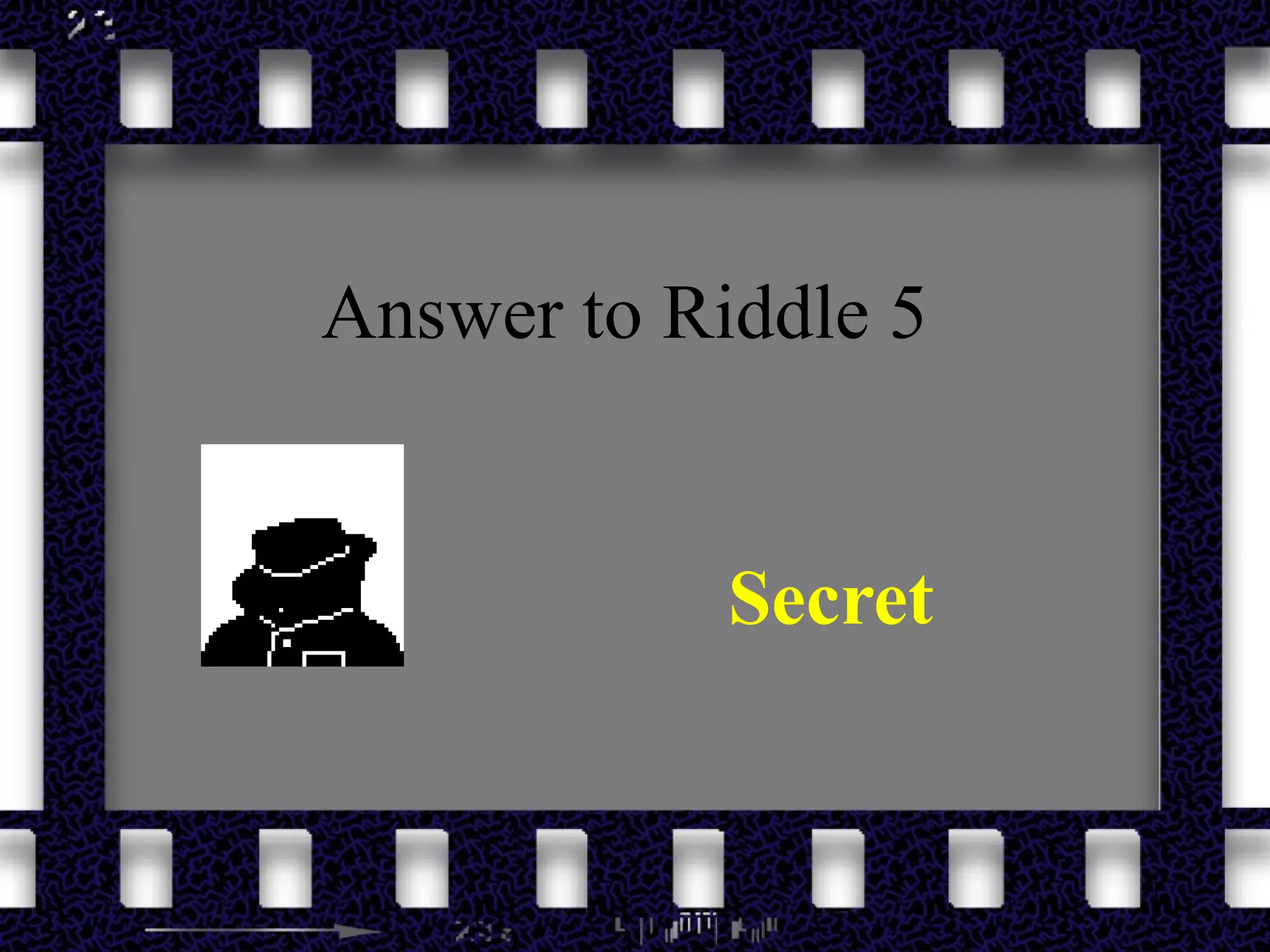 Answer to Riddle 5 Secret 
