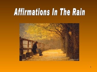 Affirmations In The Rain 