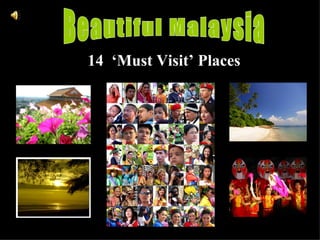 Beautiful Malaysia 14  ‘Must Visit’ Places 