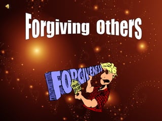 Forgiving  Others 
