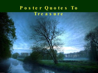 Poster Quotes To Treasure 