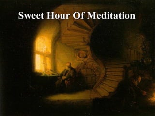 Sweet Hour Of Meditation 