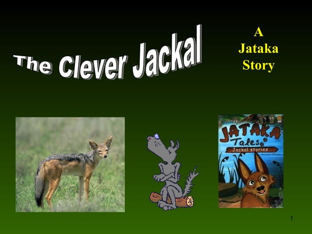 The Clever Jackal...A Jataka Story