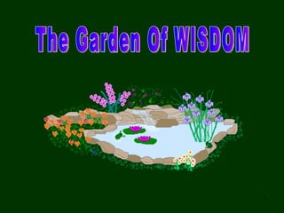 The Garden Of WISDOM 