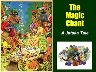 The Magic Chant A Jataka Tale 