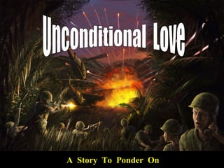 Unconditional  Love A  Story  To  Ponder  On 