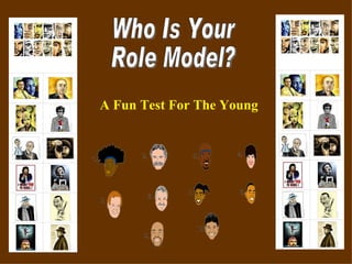 Who Is Your Role Model? A Fun Test For The Young 