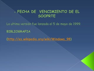 Es la primera versión de Windows 95 con soporte FAT32.