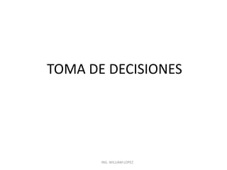 TOMA DE DECISIONES 