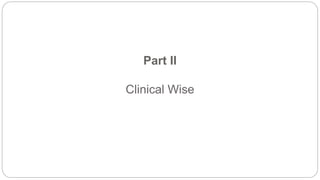 Part II
Clinical Wise
 