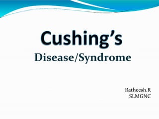 Disease/Syndrome
Ratheesh.R
SLMGNC
 