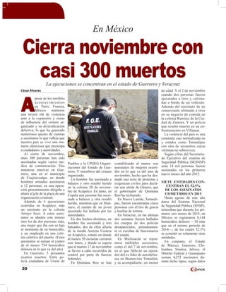 20
En México
Cierra noviembre con
casi 300 muertos
César Álvarez
A
pesar de los terribles
acontecimientos
en París, Franci...