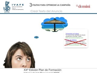 PAUTAS PARA OPTIMIZAR LA CAMPAÑA Crear Texto del Anuncio 3 