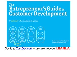 Get it at  CustDev.com  – use promocode:  LEANLA 