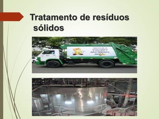Tratamento de resíduos
sólidos
 