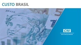 CUSTO BRASIL
 