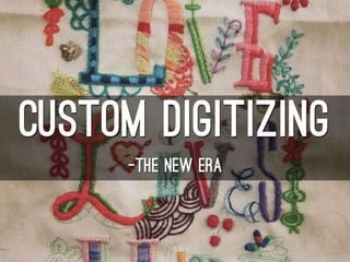 Custom digitizing -The New Era