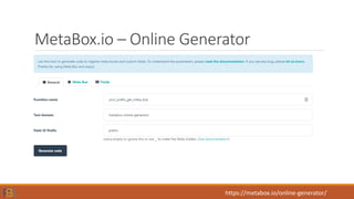 MetaBox.io – Online Generator
https://metabox.io/online-generator/
 