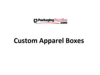 Custom apparel boxes