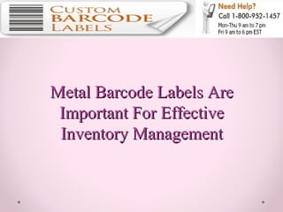 Metal Barcode Labels Are Important For Effective Inventory Management 