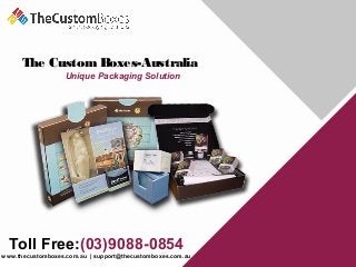 The CustomBoxes-Australia
Unique Packaging Solution
Toll Free:(03)9088-0854
www.thecustomboxes.com.au | support@thecustomb...