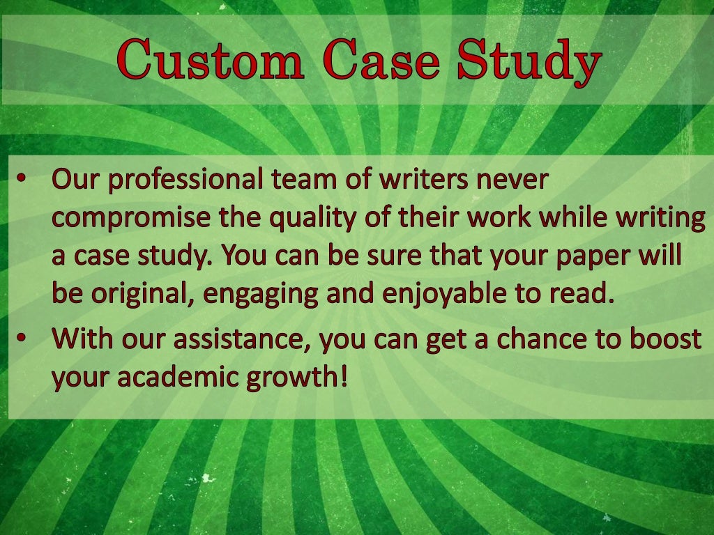 Custom Case Study and the Secret of an Excellent Paper