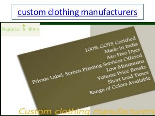 custom clothing manufacturers
 