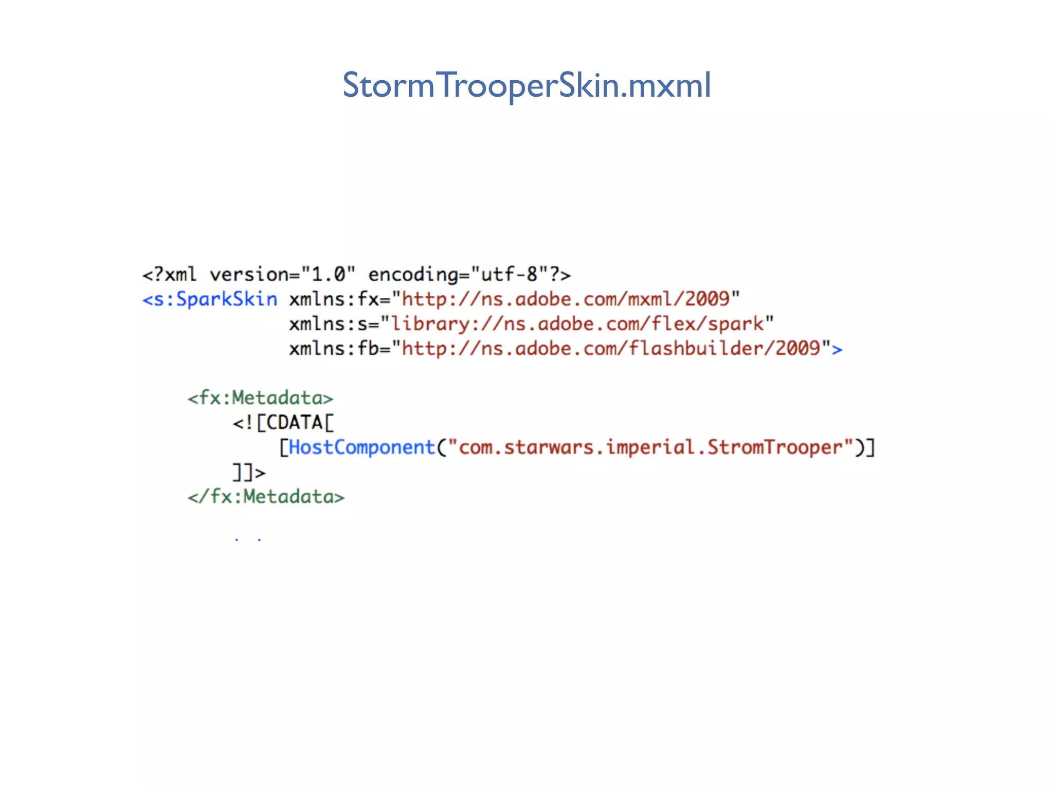 StormTrooperSkin.mxml
 